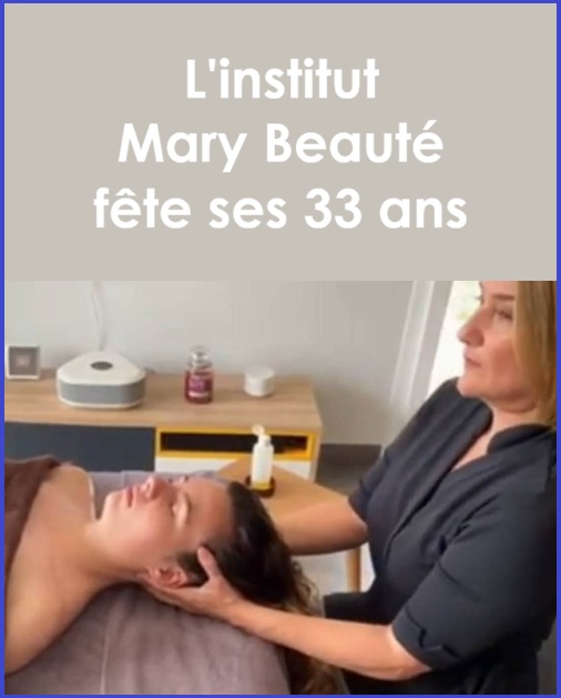 L'institut Mary Beauté fête ses 33 ans